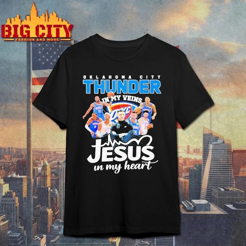 Oklahoma City Thunder In My Veins Jesus In My Heart Signatures shirt