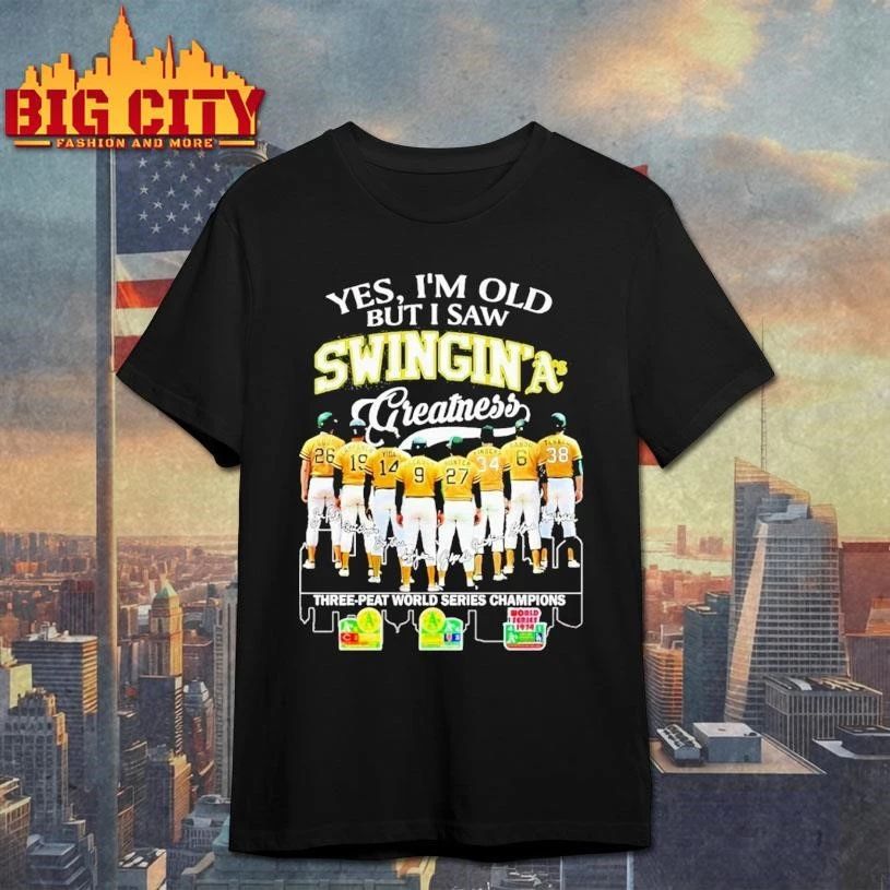 Yes, I’m Old But I Saw Oakland Athletics Greatness Swingin’ Shirt