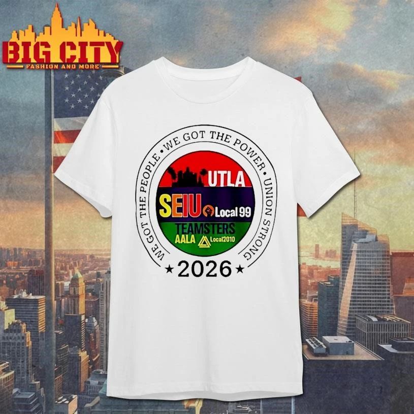 Labor Movement Utla Seiu Aala We Got The People 2026 Shirt