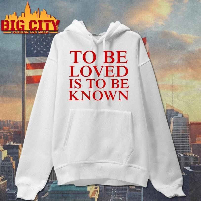 To Be Loved Is to Be Known The Drama Tour Shirt