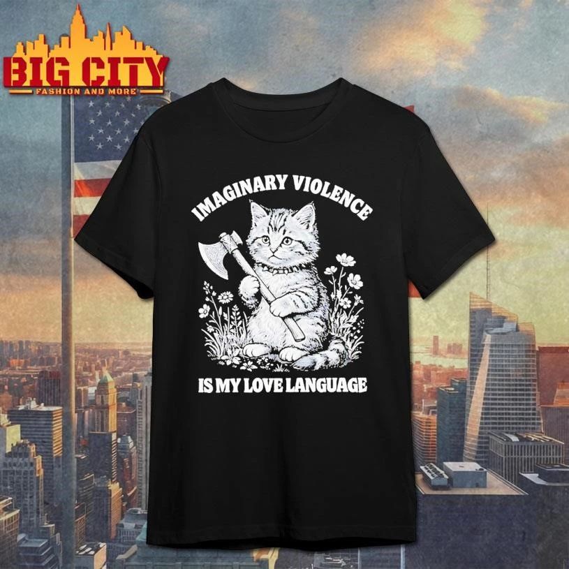 Imaginary Violence Is My Love Language Cat Shirt
