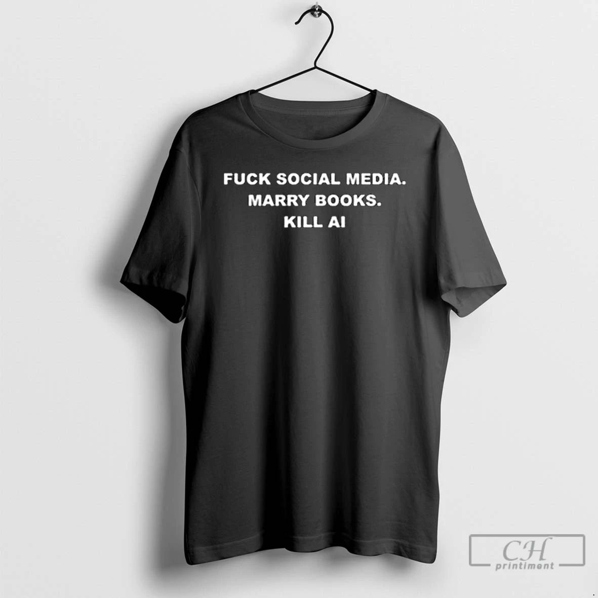 Classic Fuck Social Media Marry Books Kill Ai Long Sleve T Shirts