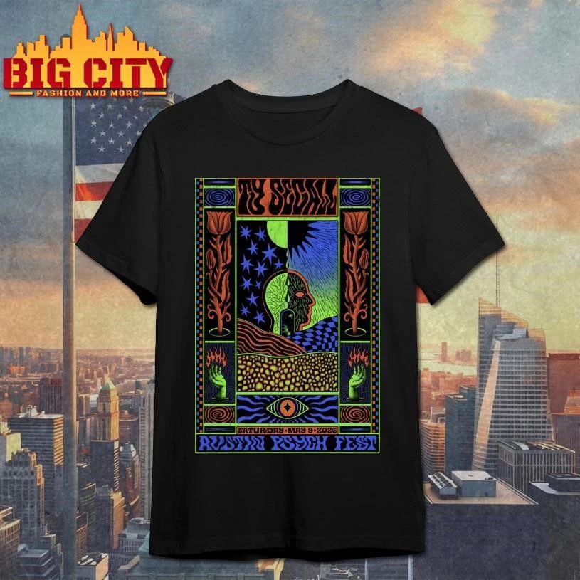 Ty Segall Austin Psych Fest In Austin TX May 9 2026 Poster Shirt