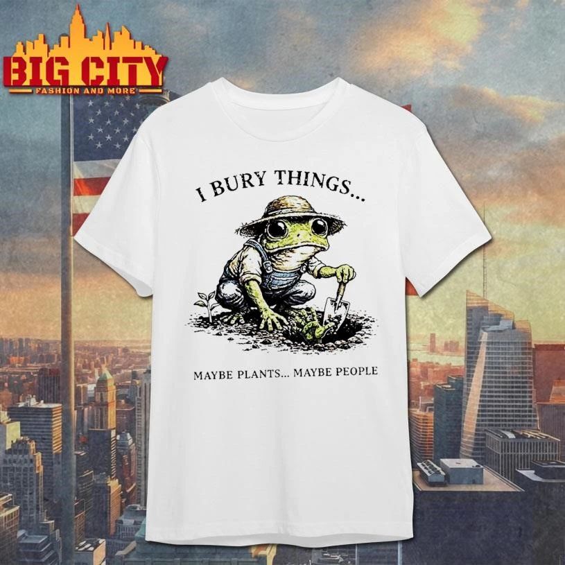 Frog I Bury Things Maybe Plants Maybe People Vintage Shirt