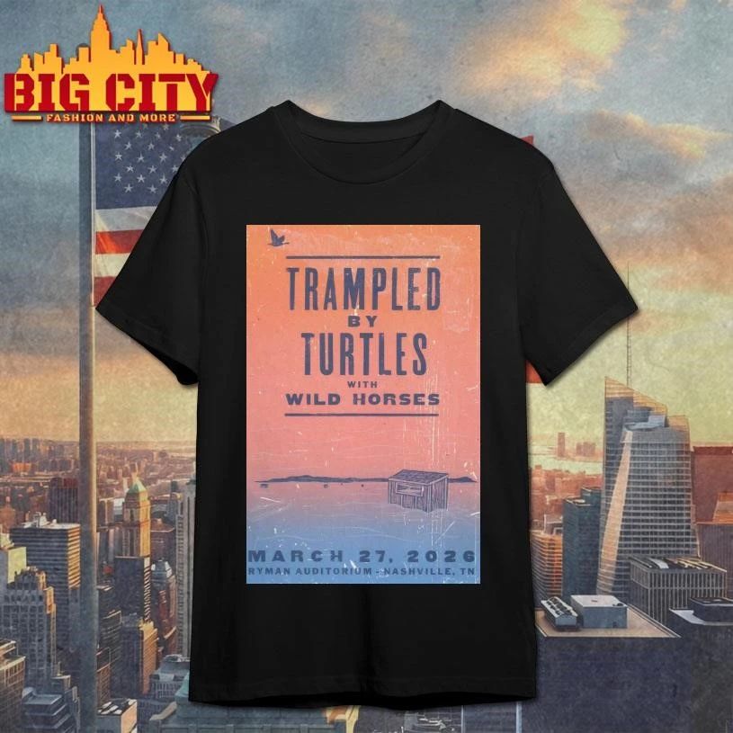 Trampled By Turtles Ryman Auditorium In Nashville TN Mar 27 2026 Poster Shirt