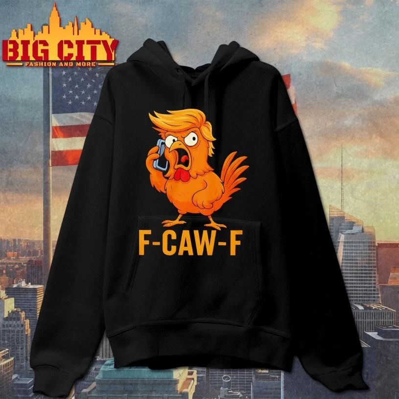 F-Caw-F Trump Funny Shirt