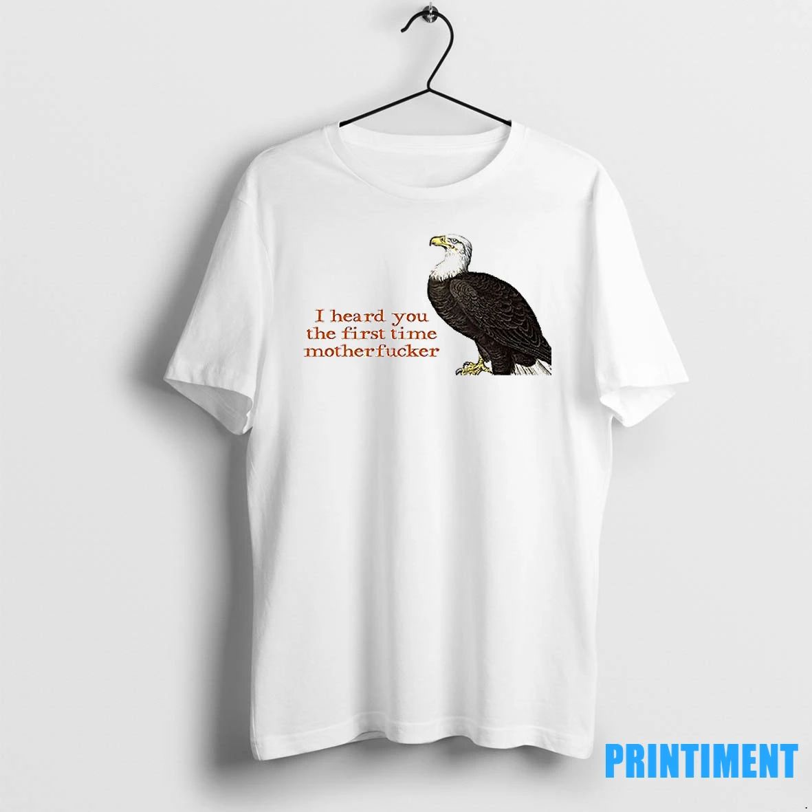 Birds I Heard You The First Time Motherfucker Tshirts Sweater