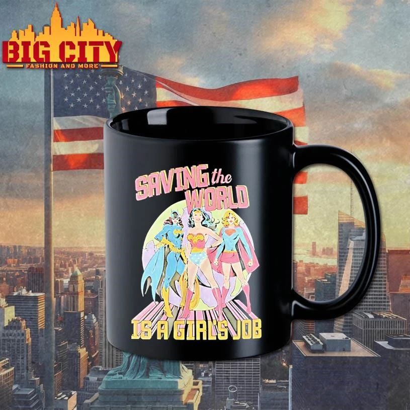 Saving The World Is A Girls Job Shirt