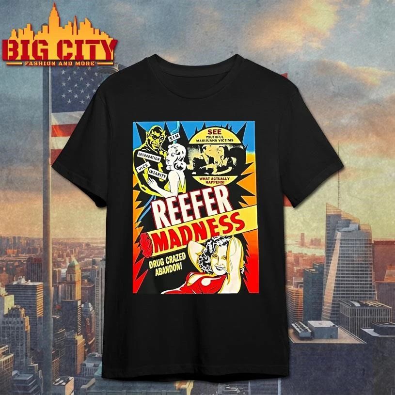 Reefer Madness Drug Crazed Abandon See Youthful Marijuana Victims Shirt