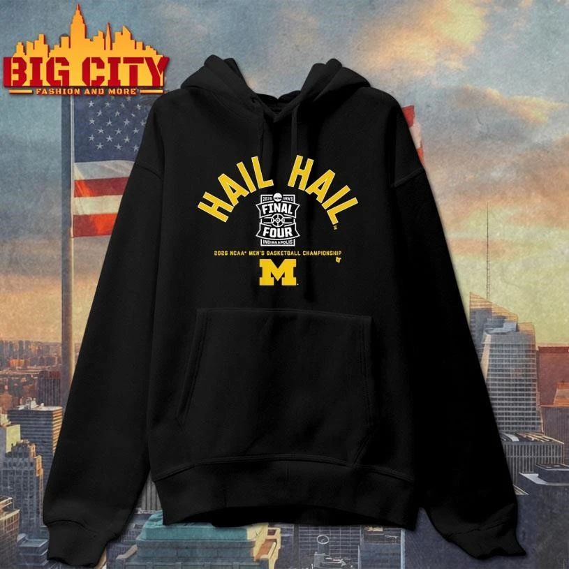 Michigan Wolverines MBB Hail Hail 2026 Final Four Graphic Shirt