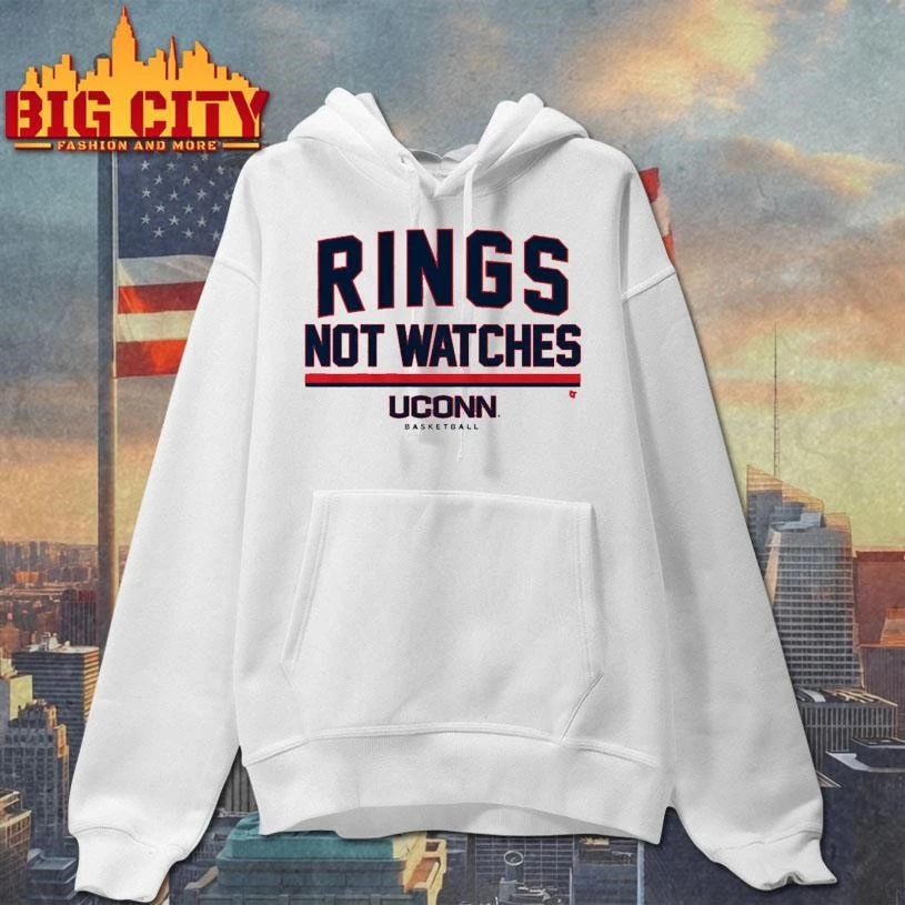 UConn Rings Not Watches College Basketball Shirt
