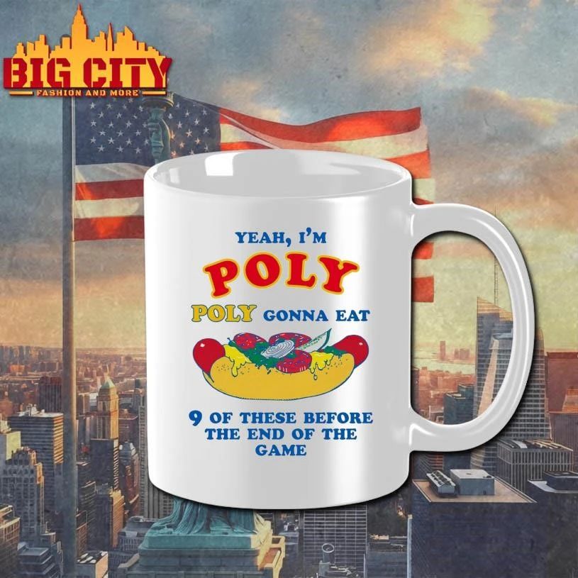 Yeah, I’m Poly, Poly Gonna Eat 9 Of These Before The End Of The Game Funny Shirt