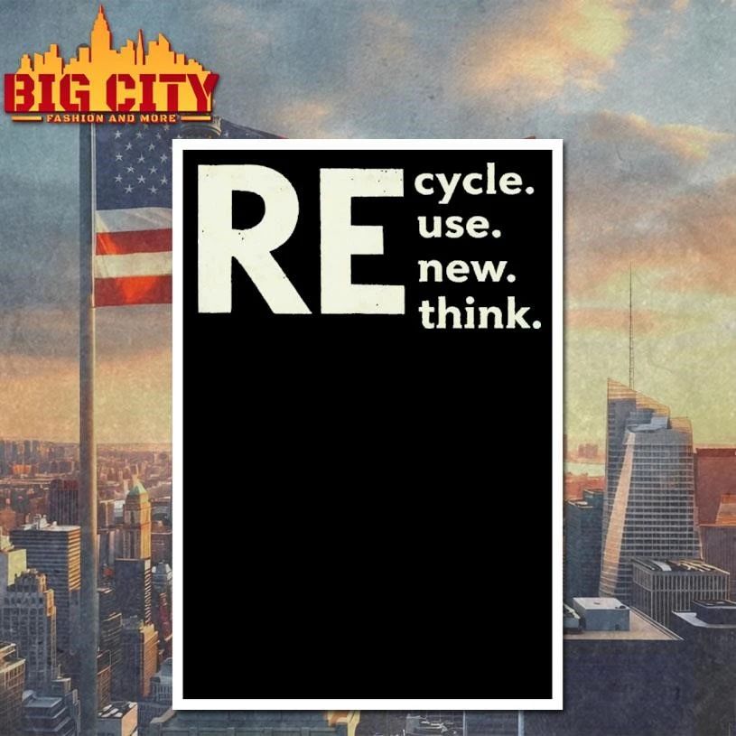 Re Cycle Use New Think Shirt