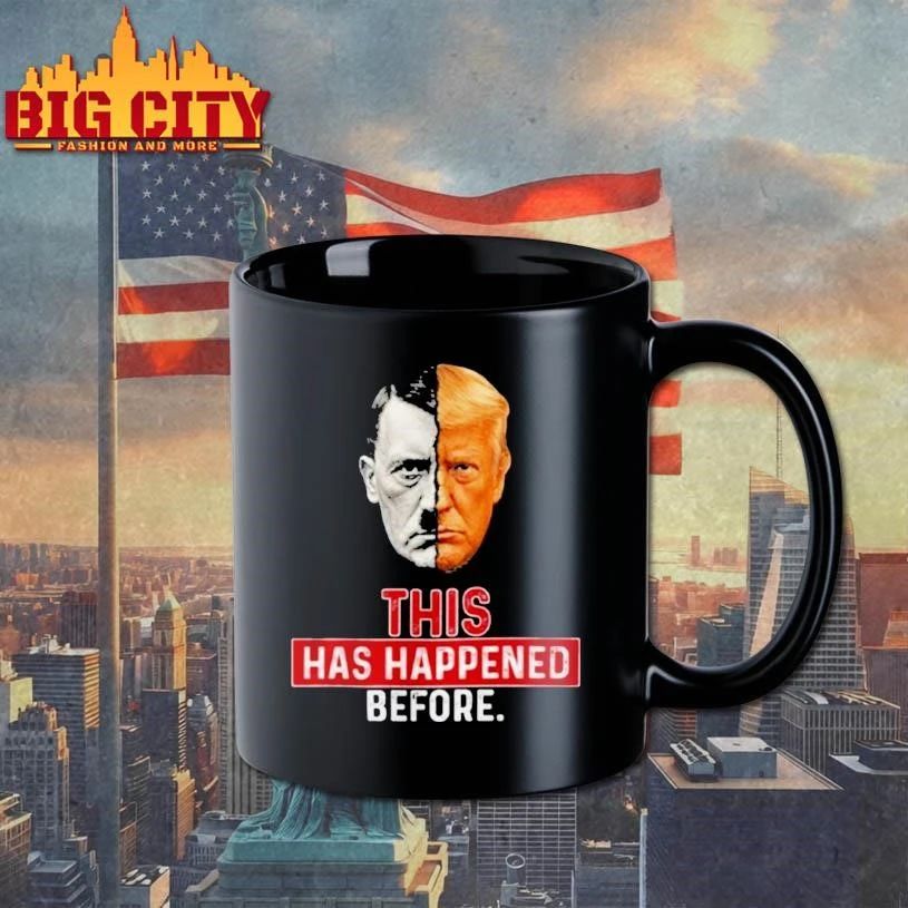 This has happened before Hitler and Trump Meme Shirt