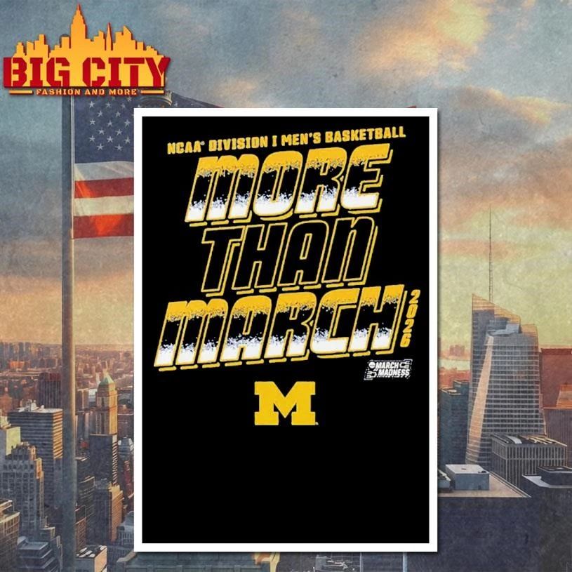 Michigan Wolverines NCAA Division I Men’s Basketball Final Four Indianapolis 2026 More Than March College Shirt