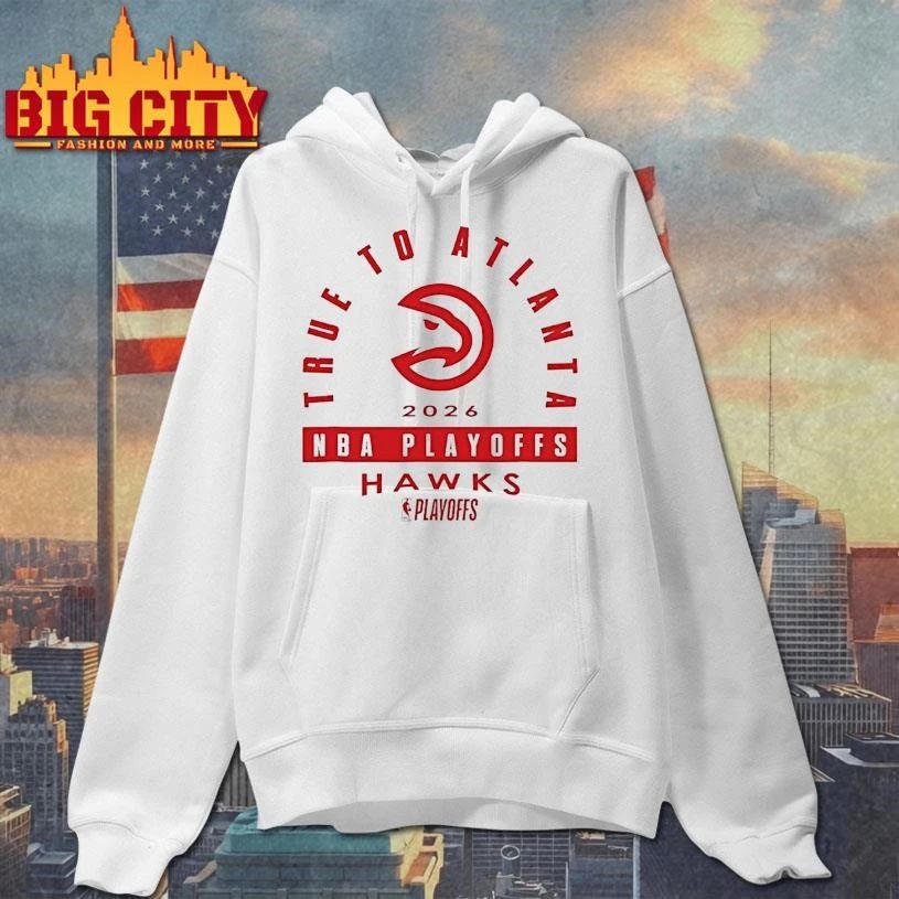 Nba Playoffs Mantra Atlanta Hawks True To Atlanta 2026 Shirt
