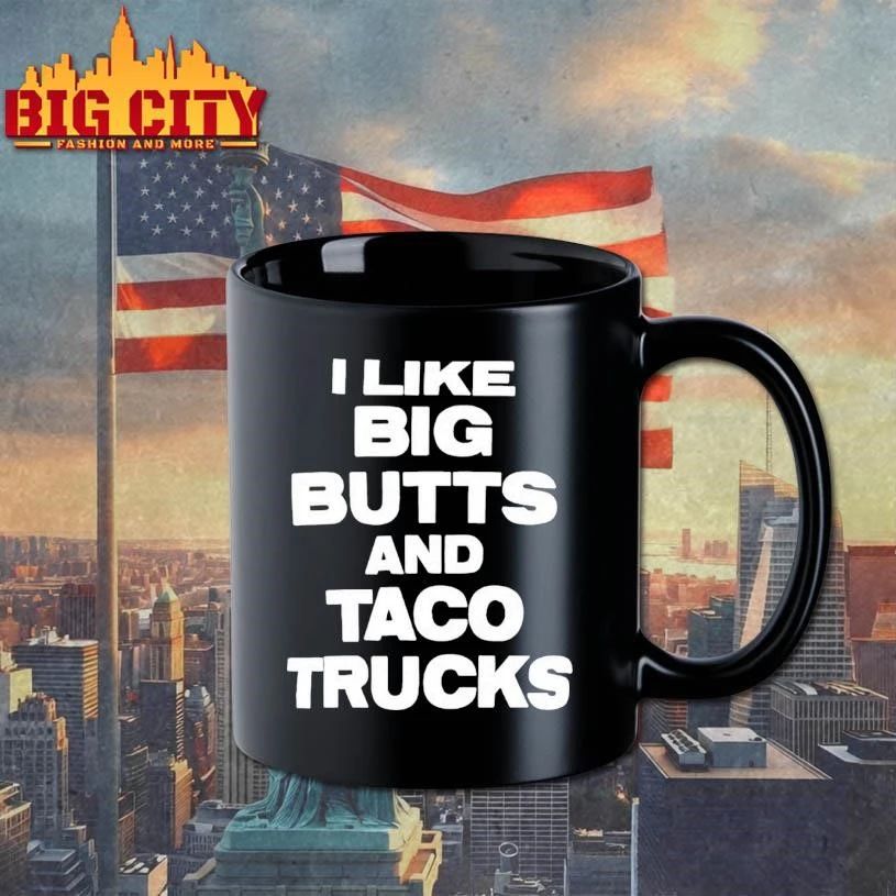 I Like Big Butts And Taco Trucks Shirt