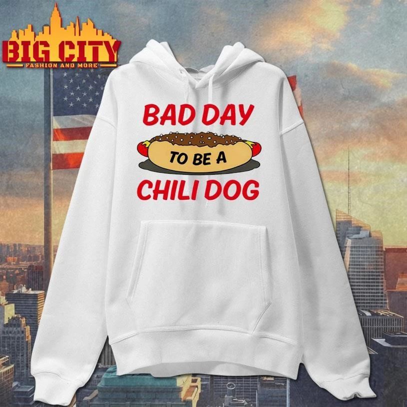 Bad Day To Be A Chili Dog Shirt