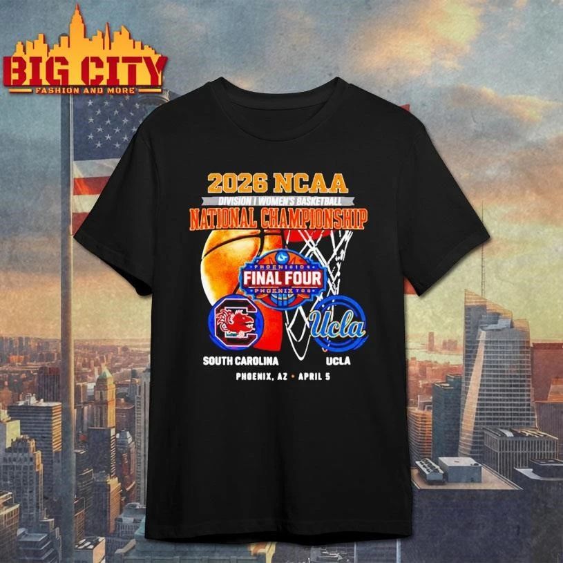2026 NCAA Women’s Basketball National Championship South Carolina Vs Ucla April 5 Shirt