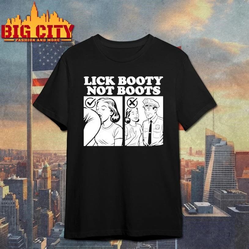 Lick Booty Not Boots Funny Shirt