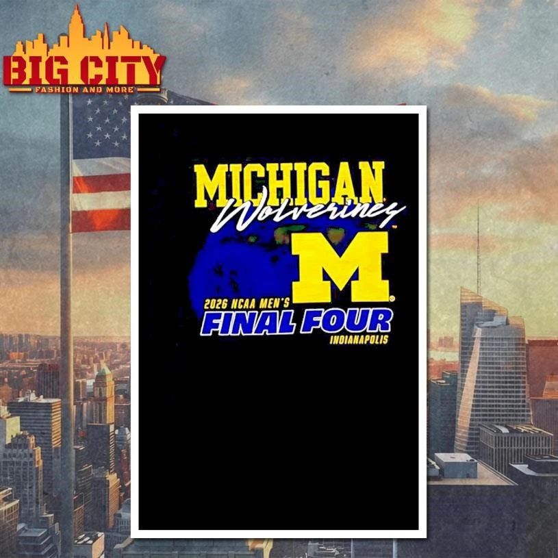 Michigan Wolverines 2026 NCAA Men’s Final Four basketball vintage Shirt