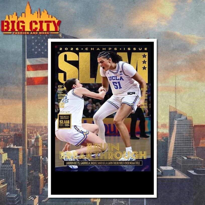 UCLA Bruins SLAM 261 Cover 2026 Women’s Basketball National Champions Lauren Betts Gabriela Jaquez First Ever NCAA Title Gold Edition Poster Shirt