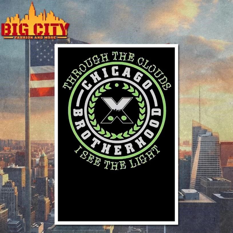 Through The Clouds I See The Light Chicago Brotherhood Shirt