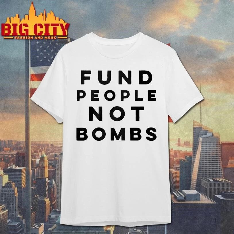 Fund People Not Bombs Shirt