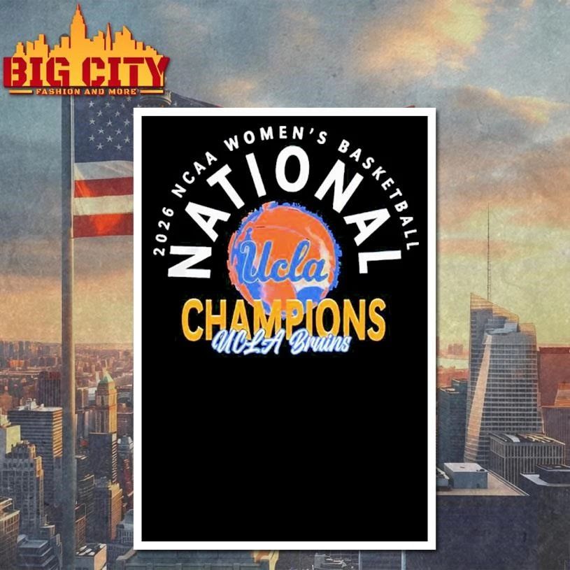 2026 UCLA Bruins National Champions NCAA Women’s Basketball Shirt